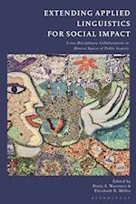 Extending Applied Linguistics for Social Impact: Cross-Disciplinary Collaborations in Diverse Spaces of Public Inquiry 