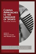 Corpus Approaches to the Language of Sports: Texts, Media, Modalities 