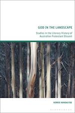 God in the Landscape: Studies in the Literary History of Australian Protestant Dissent 