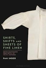 Shirts, Shifts and Sheets of Fine Linen