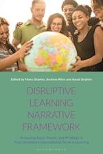 Disruptive Learning Narrative Framework: Analyzing Race, Power and Privilege in Post-Secondary International Service Learning 