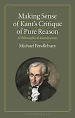 Making Sense of Kant's "Critique of Pure Reason"