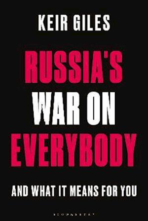 Russia''s War on Everybody