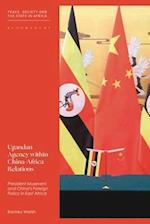 Ugandan Agency within China-Africa Relations