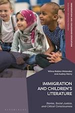 Immigration and Children's Literature: Stories, Social Justice, and Critical Consciousness 