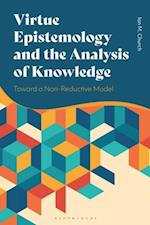 Virtue Epistemology and the Analysis of Knowledge