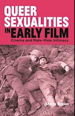 Queer Sexualities in Early Film: Cinema and Male-Male Intimacy 