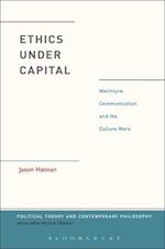Ethics Under Capital: MacIntyre, Communication, and the Culture Wars 