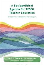 A Sociopolitical Agenda for Tesol Teacher Education