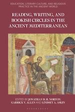 Reading, Writing, and Bookish Circles in the Ancient Mediterranean