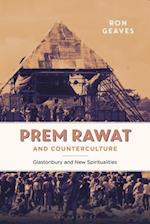 Prem Rawat and Counterculture: Glastonbury and New Spiritualities 