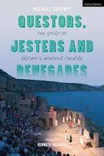 Questors, Jesters and Renegades