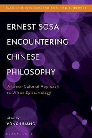 Ernest Sosa Encountering Chinese Philosophy