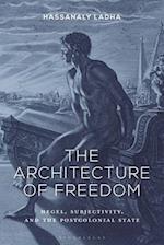 The Architecture of Freedom: Hegel, Subjectivity, and the Postcolonial State 