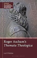 Roger Ascham’s Themata Theologica