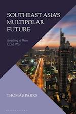 Southeast Asia s Multipolar Future