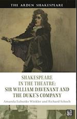 Shakespeare in the Theatre: Sir William Davenant and the Duke's Company