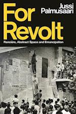 For Revolt: Rancière, Abstract Space and Emancipation 