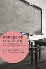Forces of Education: Walter Benjamin and the Politics of Pedagogy 