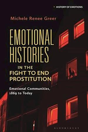 Emotional Histories in the Fight to End Prostitution