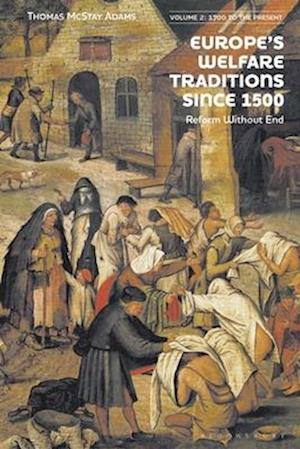 Europe’s Welfare Traditions Since 1500, Volume 2