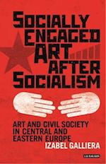 Socially Engaged Art after Socialism