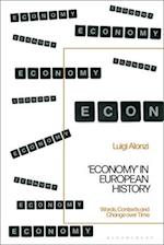 'Economy' in European History: Words, Contexts and Change over Time 