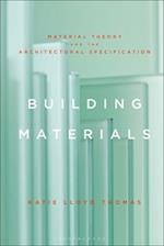 Building Materials: Material Theory and the Architectural Specification 