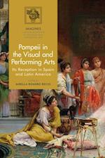 Pompeii in the Visual and Performing Arts