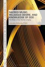 Sacred Music, Religious Desire and Knowledge of God