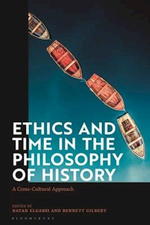 Ethics and Time in the Philosophy of History