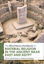 Bloomsbury Handbook of Material Religion in the Ancient Near East and Egypt