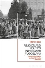 Religion and Politics in Interwar Yugoslavia