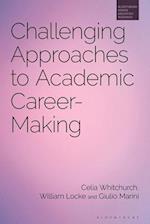 Challenging Approaches to Academic Career-Making