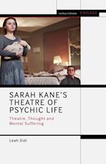 Sarah Kane s Theatre of Psychic Life