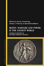 Money, Warfare and Power in the Ancient World