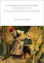 Cultural History of Fairy Tales in the Long Nineteenth Century