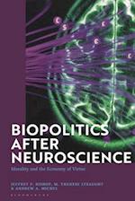 Biopolitics After Neuroscience: Morality and the Economy of Virtue 
