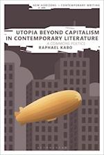 Utopia Beyond Capitalism in Contemporary Literature