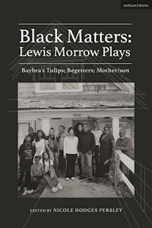 Black Matters: Lewis Morrow Plays