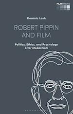 Robert Pippin and Film: Politics, Ethics, and Psychology after Modernism 