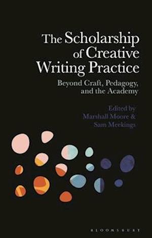 The Scholarship of Creative Writing Practice