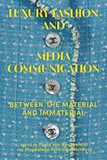 Luxury Fashion and Communication Strategies in Media