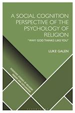 A Social Cognition Perspective of the Psychology of Religion