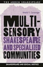 Multisensory Shakespeare and Specialized Communities