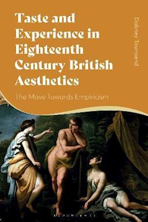 Taste and Experience in Eighteenth-Century British Aesthetics