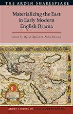 Materializing the East in Early Modern English Drama