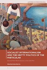 Socialist Internationalism and the Gritty Politics of the Particular