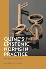 Quine's Epistemic Norms in Practice: Undogmatic Empiricism 