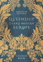 Queenship in Early Modern Europe